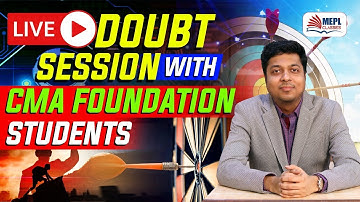 Live Doubt Session With CMA Foundation Students | Mohit Agarwal