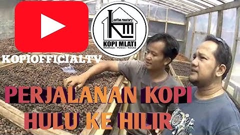 PERJALANAN KOPI DARI HULU KE HILIR