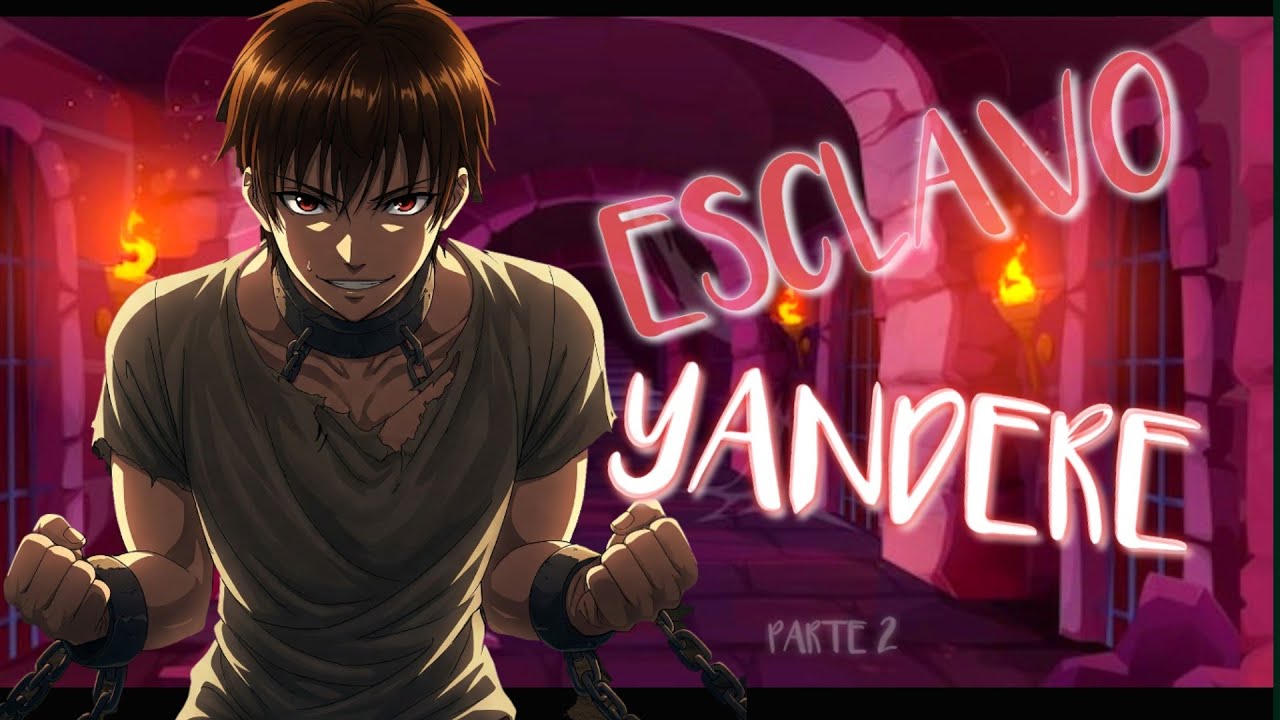 YANDERE ❤️ (Esclavo) Roleplay 