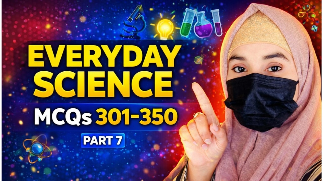 Everyday Science MCQs 301–350  | Most Important Repeated Questions for FPSC, PPSC, NTS |  Part 7