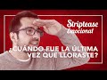 ¿Cuándo fue la última vez que lloraste? | Borja Vilaseca