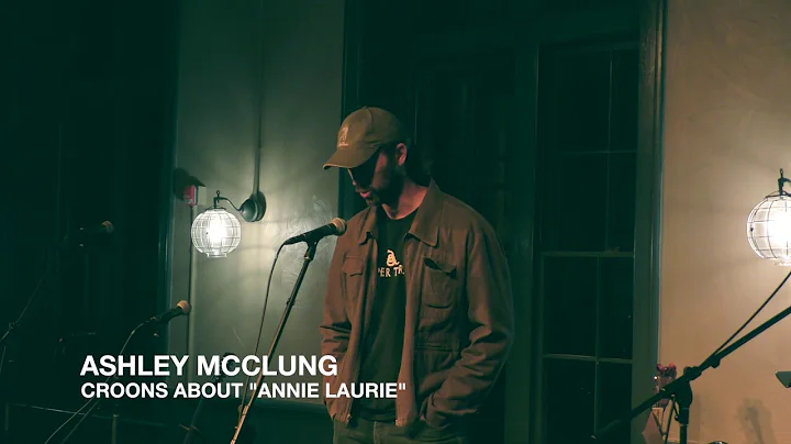 Ashley McClung Sings About Annie Laurie