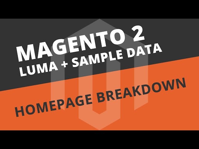 Home Page Demo Explained - Magento 2 Luma Sample Data Tutorial