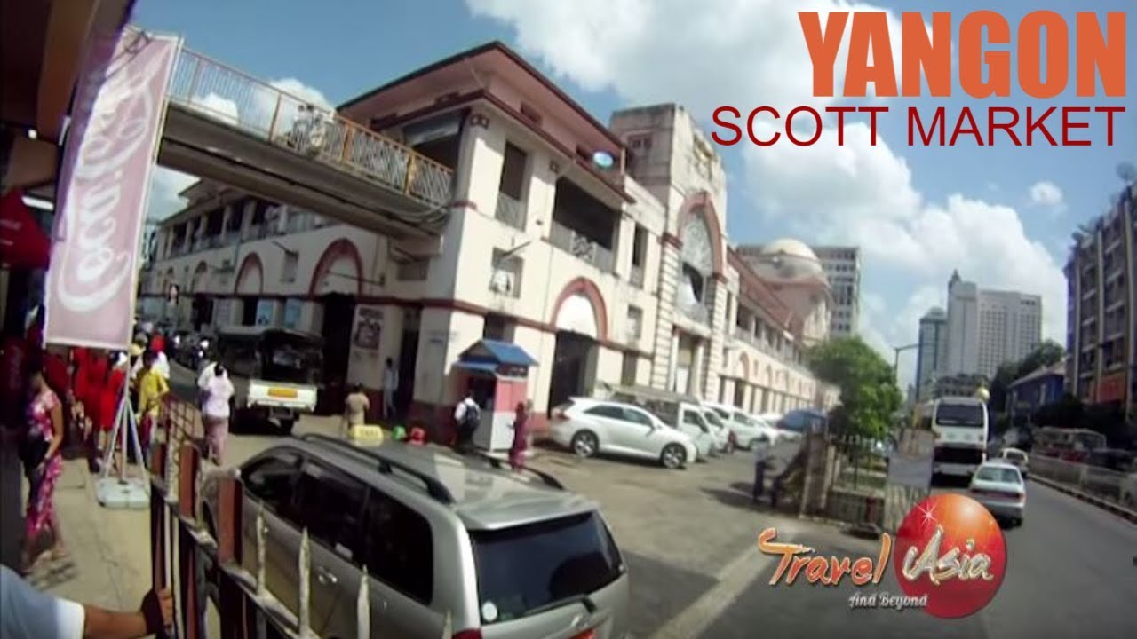 Yangon's popular (Bogyoke Aung San) Scott Markets