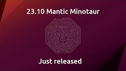 A new version of Ubuntu (23.10)