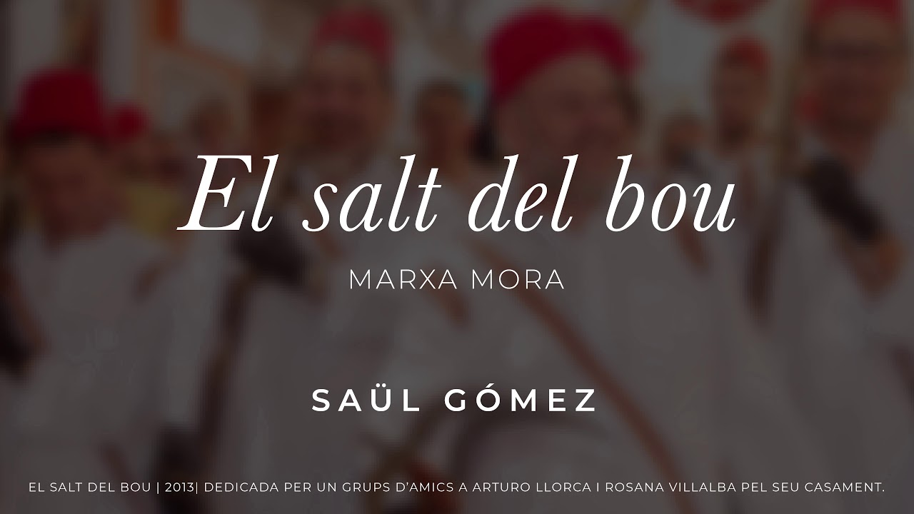 El salt del bou – Saül Gómez | Marxa Mora – Música de Moros i Cristians - Oliva