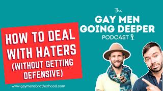 How To Deal With Haters (Without Getting Defensive)