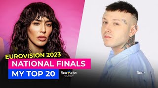 National Finals - My Top 20 (EUROVISION 2023)