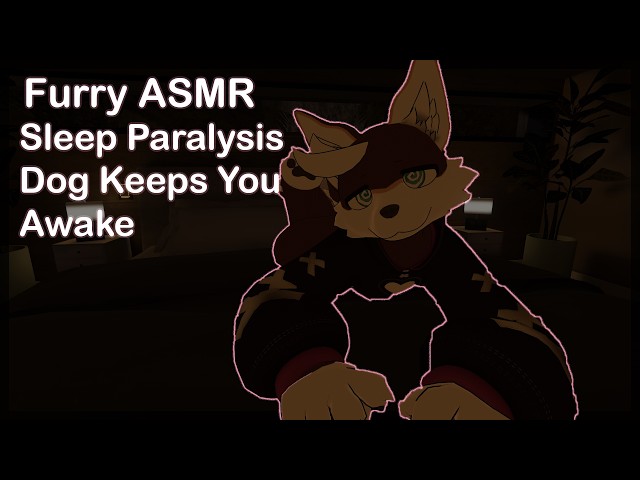 [Furry ASMR] Sleep Paralysis Dog Keeps You Awake .