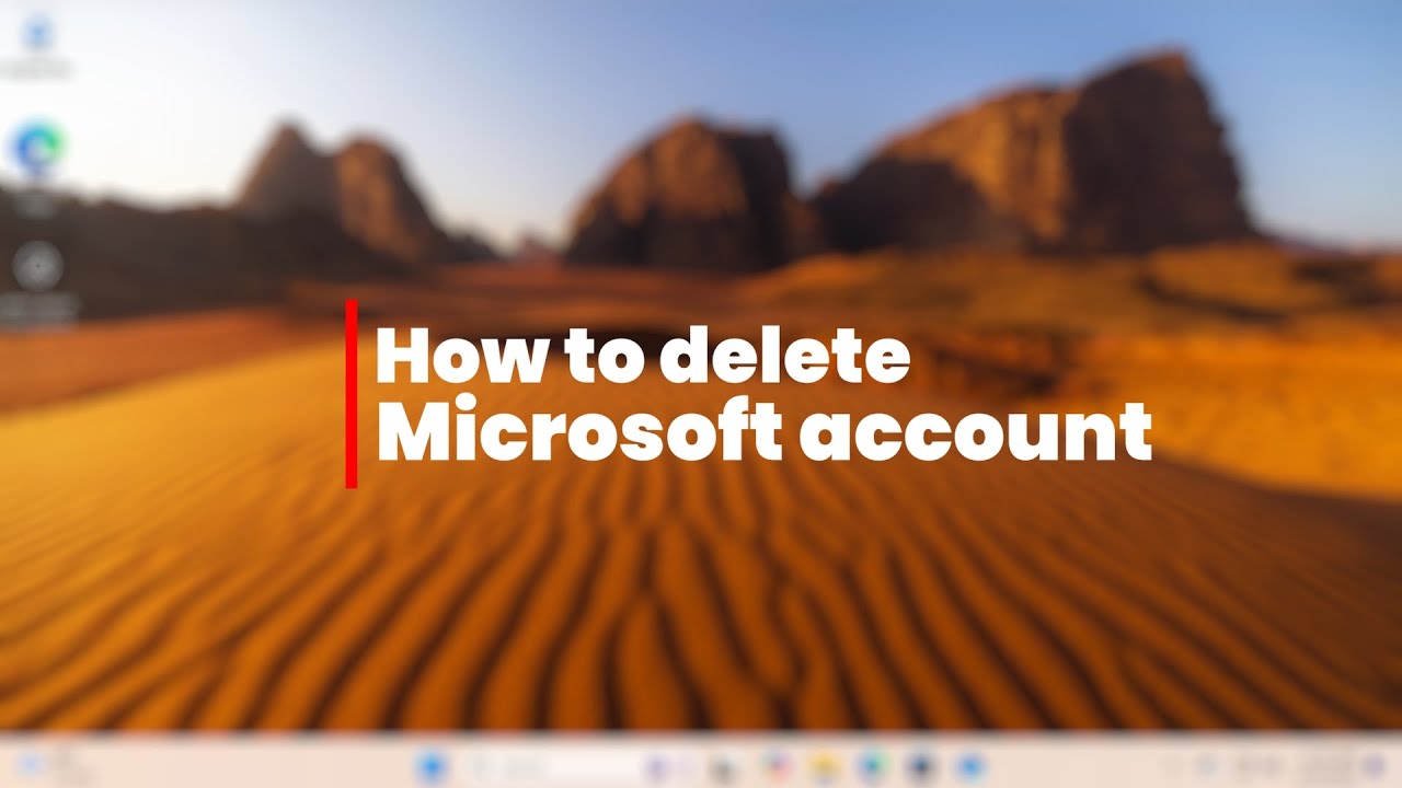 How to Delete a Microsoft Account in 2025 | A Complete Walkthrough ...