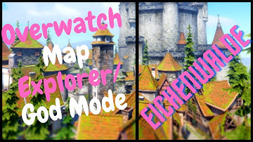 Overwatch Map Explorer God Mode: Eichenwalde