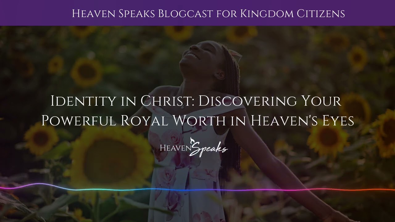 Identity in Christ | Discover Your Royal Worth & Kingdom Authority