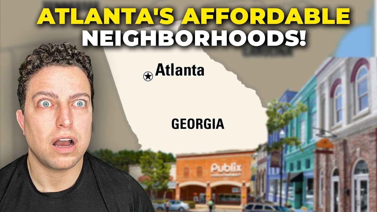 The Most Affordable Neighborhoods In Atlanta Georgia (2024) - YouTube