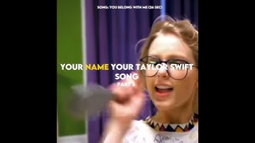 YOUR NAME YOUR TAYLOR SWIFT SONG || PART 5! 🫶🏼 #taylorswift