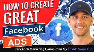 How To Create Good Facebook Ads - Facebook Marketing Examples In My FB Ads Swipe File