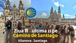 Camino de Santiago Portughez - ziua 11 - călătoria a luat sfârșit