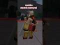 atomic samurai combo