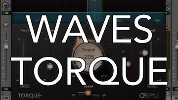 Waves TORQUE Plug-in Overview
