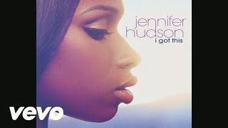 Jennifer Hudson - I Got This (Audio)