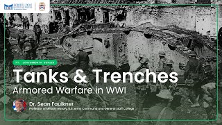Tanks and Trenches: Armored Warfare in WWI