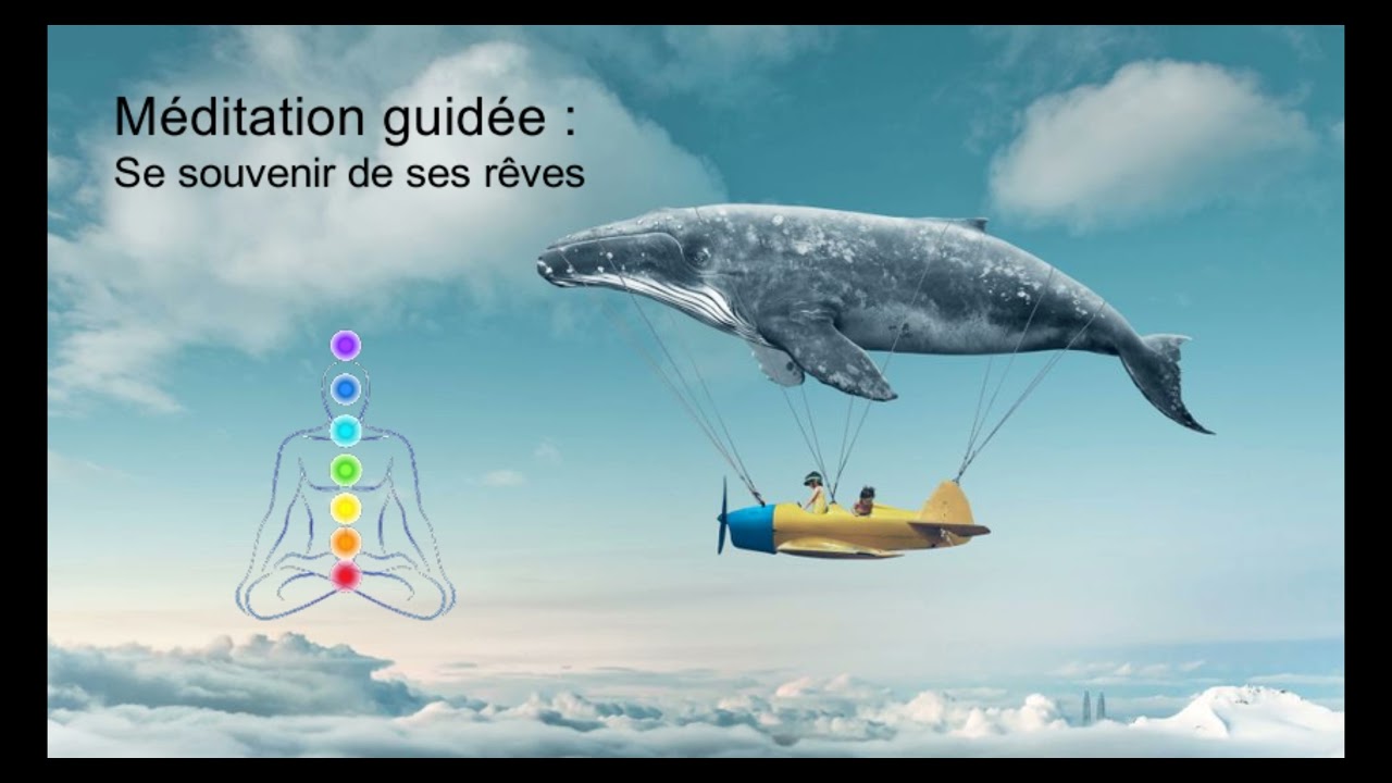 Méditation guidée : Se souvenir de ses rêves