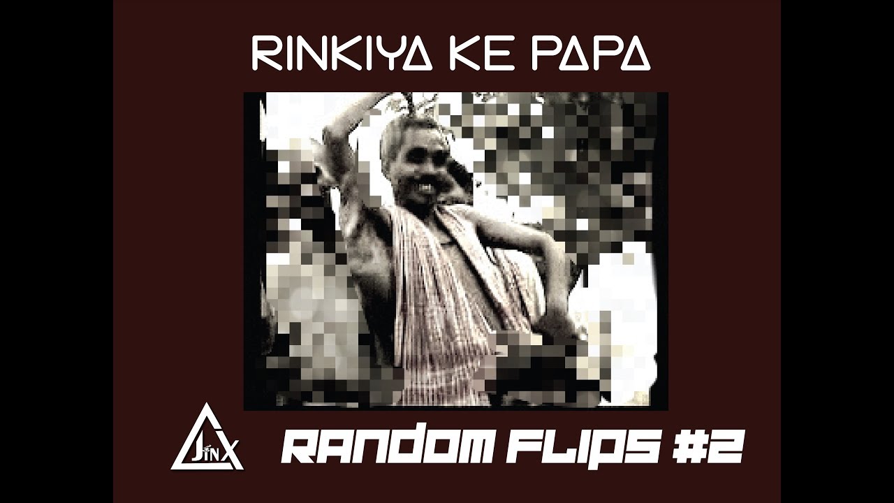 Rinkiya Ke Papa - Chant Deni Mar Deli - JinX's Flip - Random Flips - Hybrid Trap Remix -Manoj Tiwary