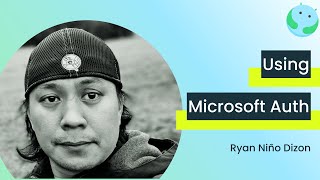 Android Application with Microsoft Identity Platform with Ryan Niño Dizon