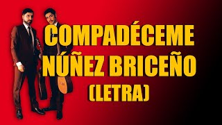Video thumbnail of "Núñez Briceño - Compadéceme (Mercy Mercy Me) (Letra)"