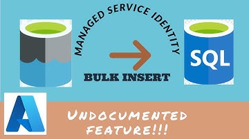 Azure @ Enterprise - Undocumented feature - MSI to bulk insert from Azure Data Lake Gen2 to AzureSQL
