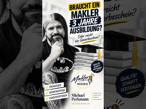 Braucht ein Immobilienmakler 3 Jahre Ausbildung?