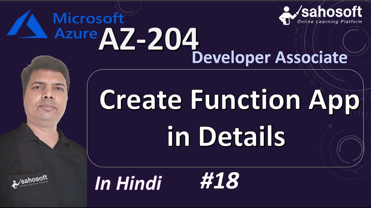 Create Function App in Details | AZ 204 Azure Developer Associate Full ...