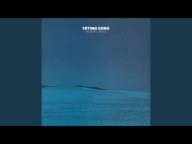 hubert laws - crying song