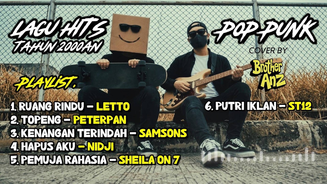 LAGU HITS ERA 2000-AN INDONESIA TERBAIK | POP PUNK COVER |  BIKIN NOSTALGIA MASA SMA