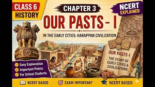 History chapter 3 Harappan Civilization ,NCERT, Easy explanation
