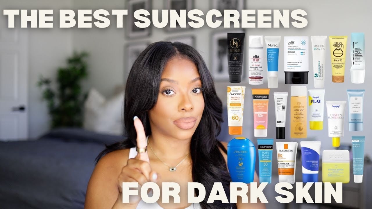 THE BEST SUNSCREENS FOR DARK SKIN