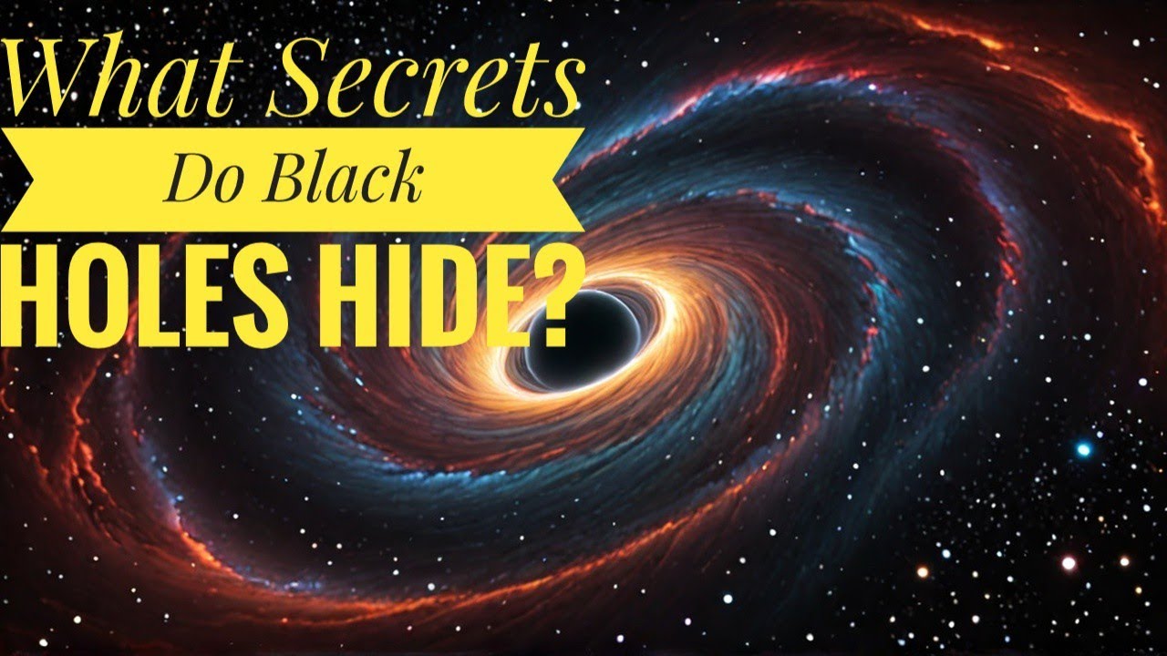 Unraveling the Mysteries of Black Holes - YouTube