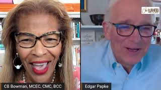 CB Bowman LIVE! Challenges of the C-Suite: Guest Edgar Papke, Episode 68