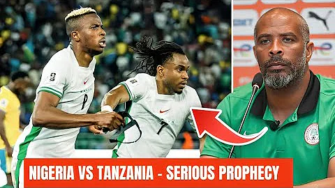 AFCON 2025: NIGERIA🇳🇬VS 🇹🇿TANZANIA PREVIEW & SERIOUS PROPHECY ON SUPER EAGLES! 