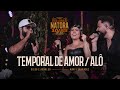 Diego e Arnaldo part. Mari Fernandez - Temporal de Amor / Alô (NATORA 10 ANOS)