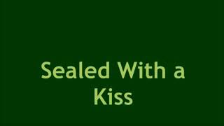 Sealed With a Kiss - Dana Winner