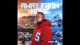 Nick SA - Away From Home