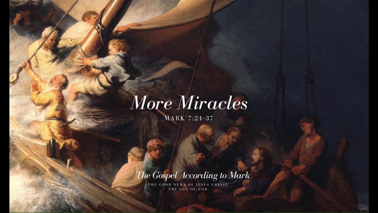 Mark 7 24 37 More Miracles YouTube mark-7-24-37-more-miracles-youtube