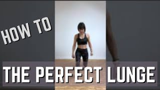 HOW TO DO THE PERFECT LUNGE