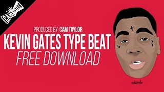 SOLD Kevin Gates Type Beat - "Steady Risin" w/ Hook (Prod. By Cam Taylor) *Free Download*