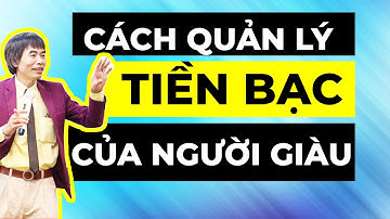 Cách Quản Lý Tiền Bạc Của Những Người Giàu - Lê Thẩm Dương