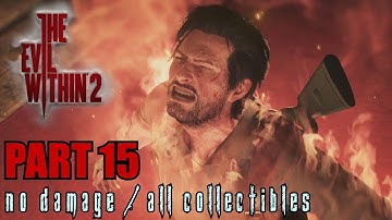 The Evil Within 2 Walkthrough Part 15 - Bottomless Pit No Damage / All Collectibles