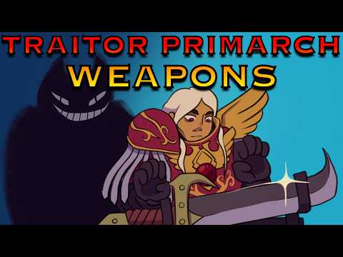 Traitor Primarch Weapons