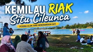 Kemilau Riak Situ Cileunca