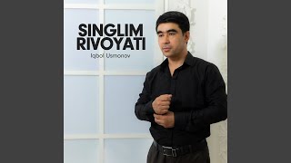 Singlim rivoyati - Iqbol Usmonov