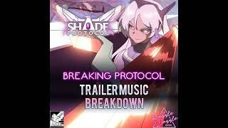BREAKING Protocol: Trailer Music Breakdown